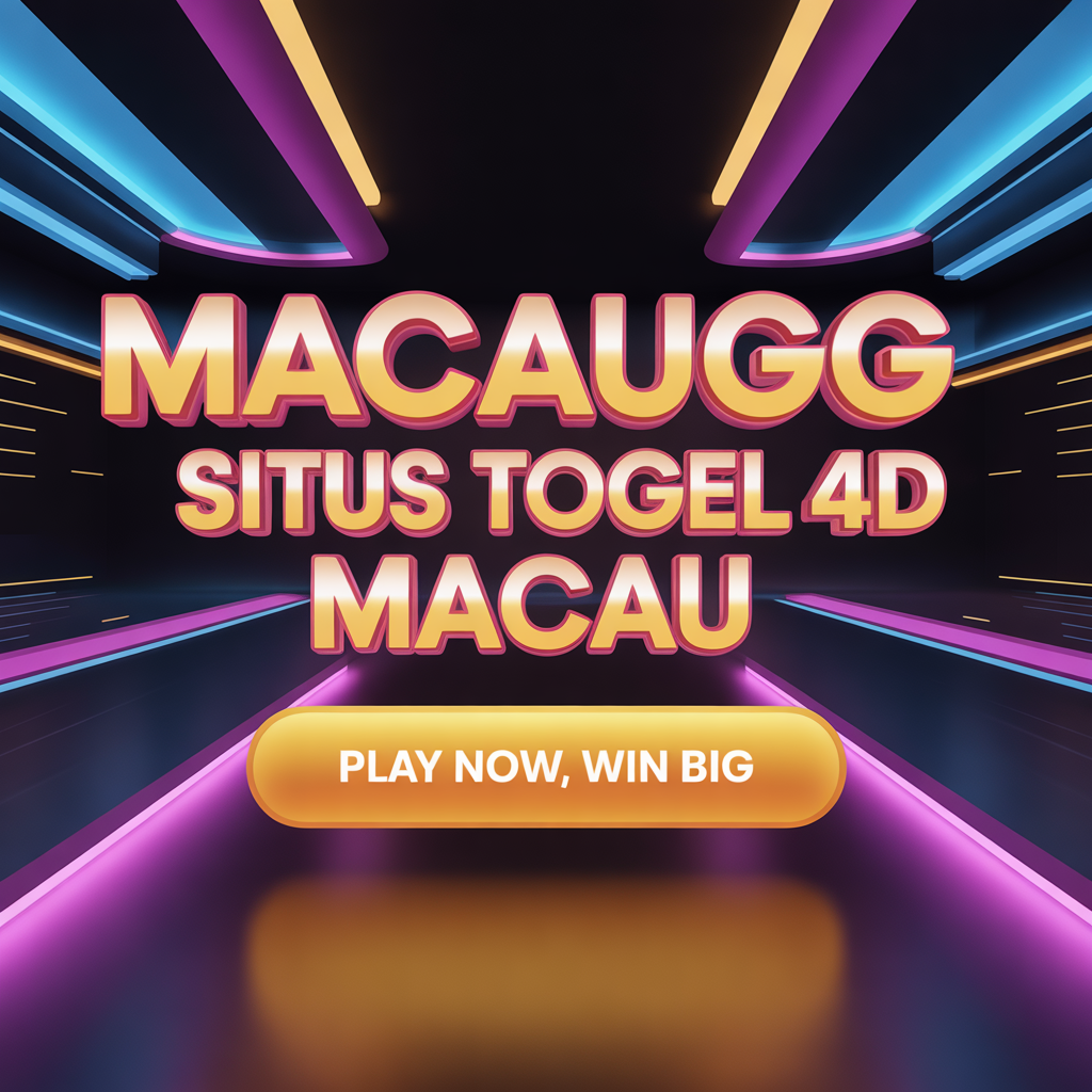 Rahasia Menang di MACAUGG Situs Togel 4D Macau